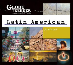 Globe Trekker: Latin America (Music from the TV Series) (CD)