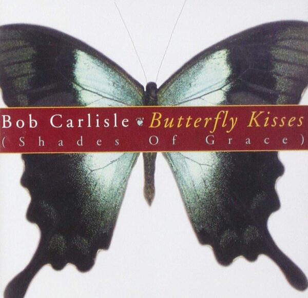 Bob Carlisle - Butterfly Kisses (CD)