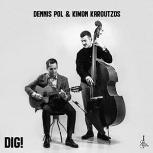Dennis Pol and Kimon Karoutzos - DIG! (CD, Gut String Records)