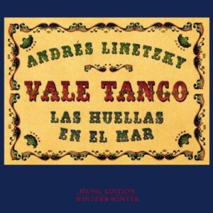 Vale Tango  Las huellas en el mar (CD, Winter and Winter)