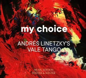 Andres Linetzky's Vale Tango - My Choice (CD, Winter and Winter)