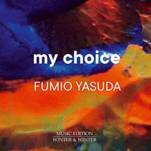 Fumio Yasuda - My Choice (CD, Winter and Winter)