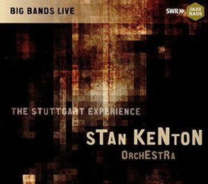 Stan Kenton Orchestra - The Stuttgart Experience (CD, Jazzhaus)