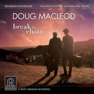 Doug MacLeod - Break the Chain (2LPs, 45RPM, Reference Recordings)
