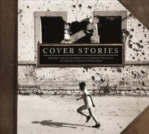 Cover Stories: Brandi Carlile Celebrates 10 Years (CD)