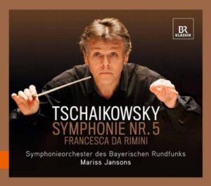 Tchaikovsky: Symphony No. 5 / Francesca Da Rimini (Mariss Jansons) (Hybrid SACD, Br-Klassik)