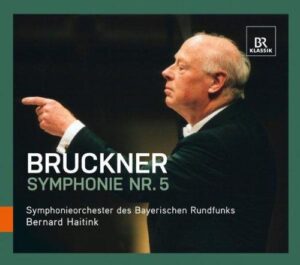 Bruckner: Symphony No. 5 (Bernard Haitink) (Hybrid SACD, Br-Klassik)