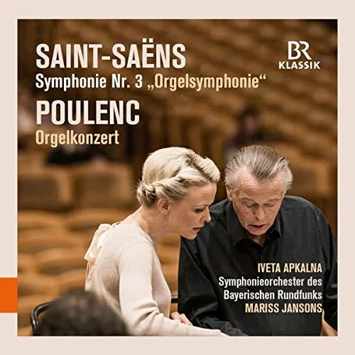 Saint Saens: Sinfonie 3 ''Orgelsinfonie''/ Poulenc: Orgelkonzert (CD, Br-Klassik)