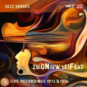 Zbigniew Seifert - Live Recordings 1973 and 1976 (CD, Jazzhaus)