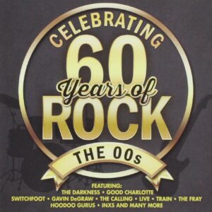Various Artists - Celebrating 60 Years of Rock - the 00s (CD)