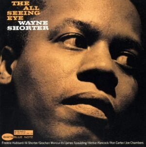 Wayne Shorter - The All Seeing Eye (LP, Blue Note Tone Poet Series)