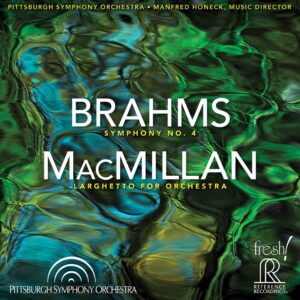 Brahms: Symphony No. 4 / Macmillan: Larghetto for Orchestra (SACD, Reference Recordings)