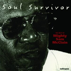 Mighty Sam McClain - Soul Survivor (Hybrid SACD)