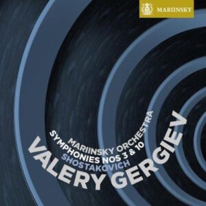 Shostakovich: Symphonies Nos. 3 & 10 (SACD, Mariinsky)
