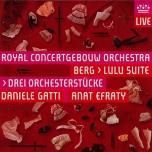 Berg - Lulu Suite & Drei Orchesterstucke (SACD, RCO)