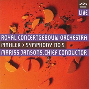 Mahler: Symphony No. 5 (Royal Concertgebouw Orchestra, Mariss Jansons) (SACD, RCO)