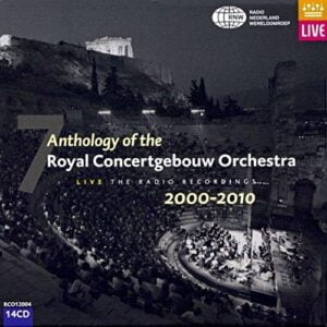 Anthology of the Royal Concertgebouw Orchestra Volume 7 - (2000-2010) (14CDs, RCO)