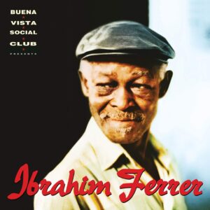 Ibrahim Ferrer (Buena Vista Social Club Presents) (2LPs, World Circuit)