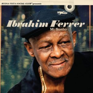 Ibrahim Ferrer - Mi Sueno (LP, World Circuit)