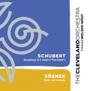Schubert: Symphony No. 9 & Krenek: Static and Ecstatic (SACD, Cleveland Orchestra)