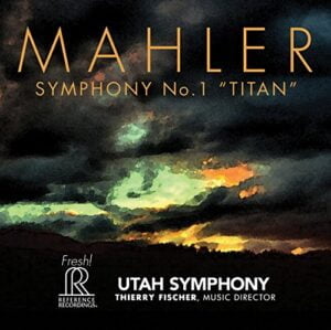 Mahler - Symphony No. 1 Titan (Utah Symphony and Fischer) (SACD, Reference Recordings)