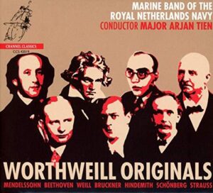 Marine Band of the Royal Netherlands Navy & Arjan Tien - Worthweill Originals (CD, Channel Classics)