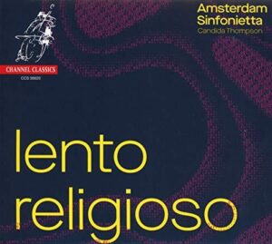 Lento Religioso: Works by Berg, Korngold, Bruckner (CD, Channel Classics)