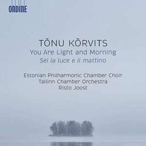 Korvits: You Are Light and Morning (CD, Ondine)