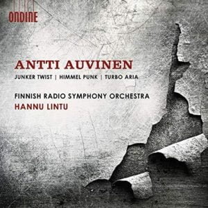 Antti Auvinen: Junker Twist, Himmel Punk & Turbo Aria (CD, Ondine)