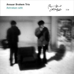 Anouar Brahem - Astrakan Cafe (CD, Ecm)