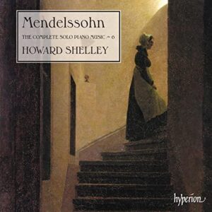 Mendelssohn: The Complete Solo Piano Music, Vol. 6 (CD, Hyperion)