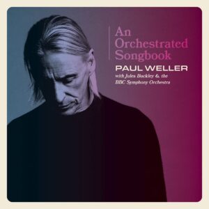 Paul Weller - An Orchestral Songbook (2LPs, Universal)
