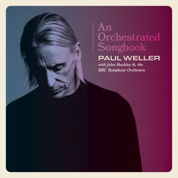 Paul Weller - An Orchestral Songbook (2LPs, Universal)