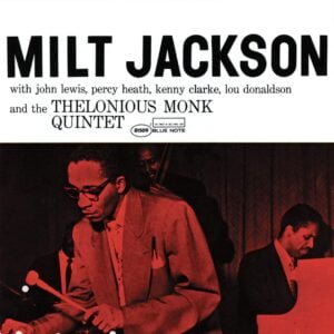 Milt Jackson and the Thelonious Monk Quintet (LP, Blue Note)