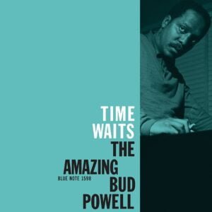 Time Waits: The Amazing Bud Powell (LP, Blue Note)