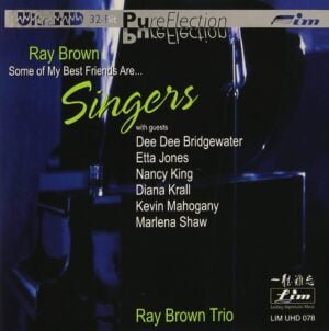 Ray Brown Trio - Some of my Best Friends are Singers (UHD-CD, FIM)