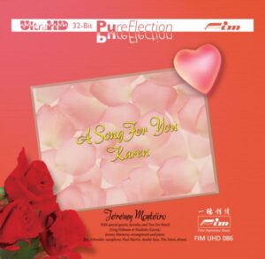 Jeremy Monteiro Trio - A Song for You Karen (UHD-CD, FIM)