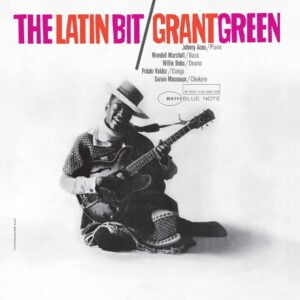 Grant Green - The Latin Bit (LP, Blue Note Tone Poet Series)