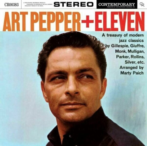 Art Pepper and Eleven: Modern Jazz Classics (LP. Universal)