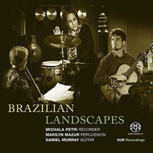 Brazilian Landscapes (CD, SACD, Our Recordings)
