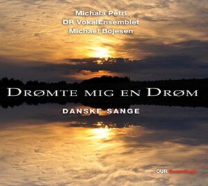 Dromte Mig En Drom - Danske Saenge (Danish Folk Songs) (CD, OUR Recordings)