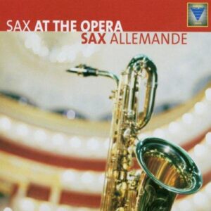 Sax Allemande - Sax at the Opera (CD, FARAO)