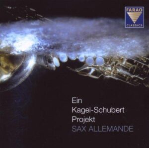 Ein Kagel-Schubert Projekt (CD, FARAO)