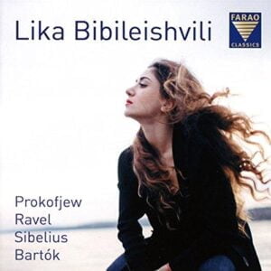 Lika Bibileishvili plays Prokofiev, Ravel, Sibelius, Bartok (CD, FARAO)