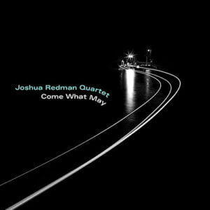 Joshua Redman - Come What May (LP, Nonesuch)