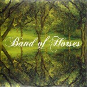 Band of Horses - Everything All the Time (LP, Sub Pop)