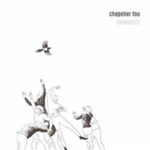 Chapelier Fou - Ensemb7E (CD, Ici d'Ailleurs)