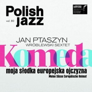 Jan Ptaszyn Sextet Wroblewski - Komeda: Moja Slodka Europejska Ojczyzna (LP, Warner)