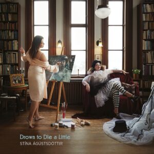 Stina Agustsdotti - Drown to Die a Liitle (LP, Prophone)