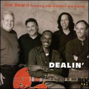Joe Beard fet. Duke Robillard and friends - Dealin (SACD, AudioQuest)